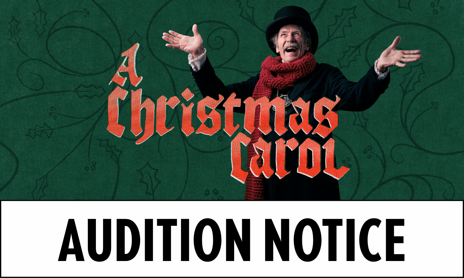 Graphic with Scrooge smiling and raising his hands behind the "A Christmas Carol" logo at the Omaha Community Playhouse. Text at the bottom of the screen reads "Audition Notice."