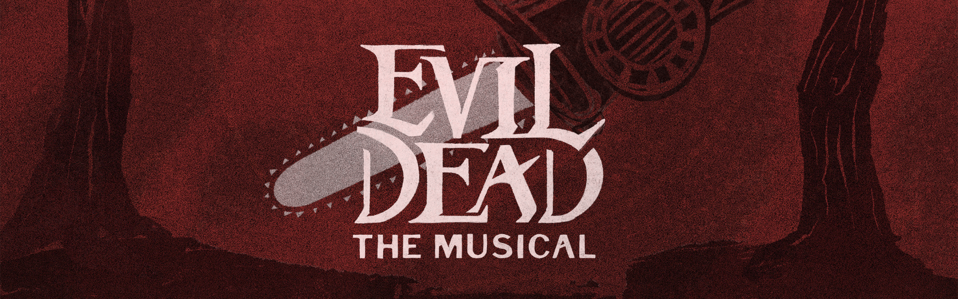 An image of a red background, two trees, and a chainsaw, with the Evil Dead: The Musical logo on it.